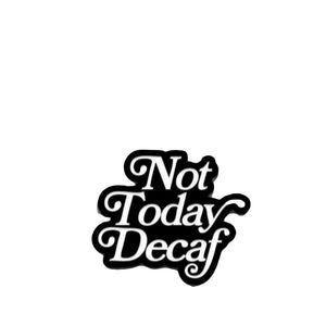 Pin's Not Today Décaféiné - Department of Brewology Department of Brewology