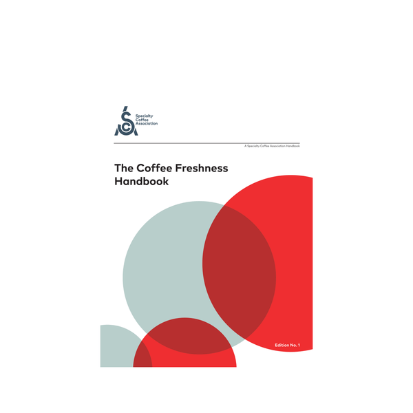 The Coffee Freshness Handbook - SCA - Barista och Espresso